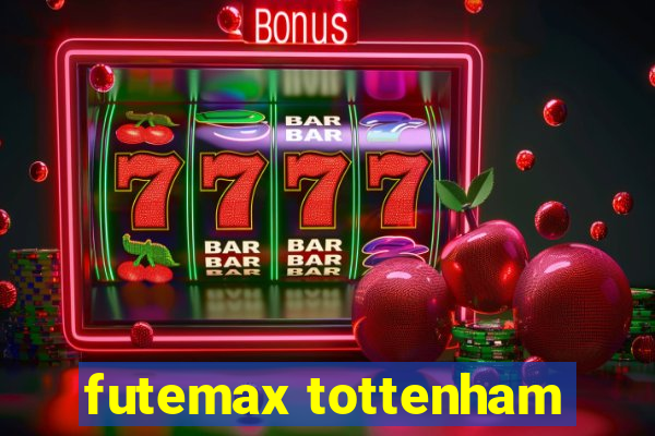 futemax tottenham